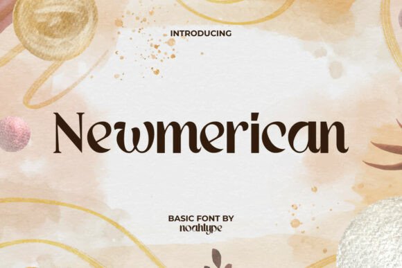 Newmerican: The Serif Font That Balances Elegance and Versatility